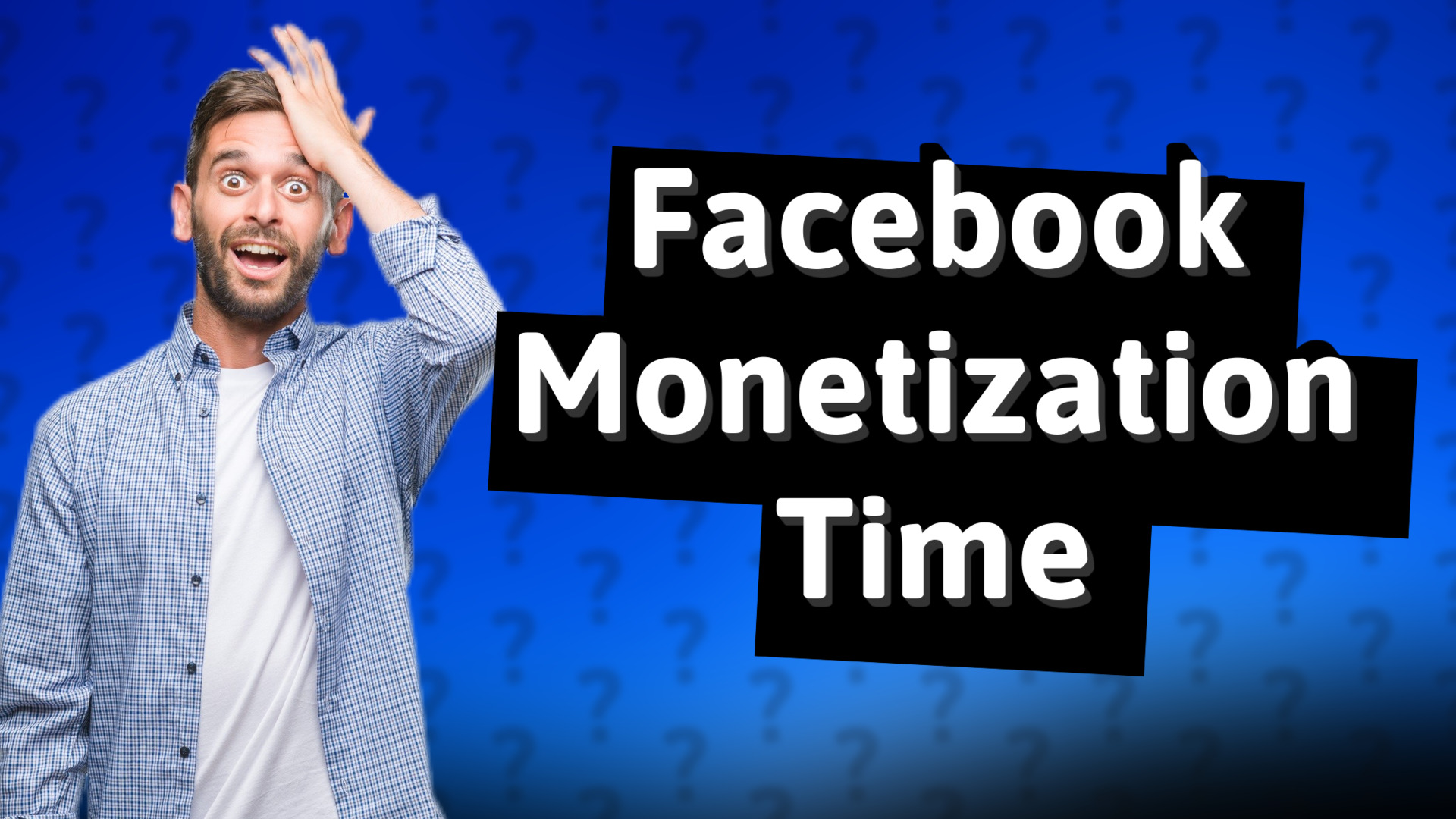 Facebook Monetization Time