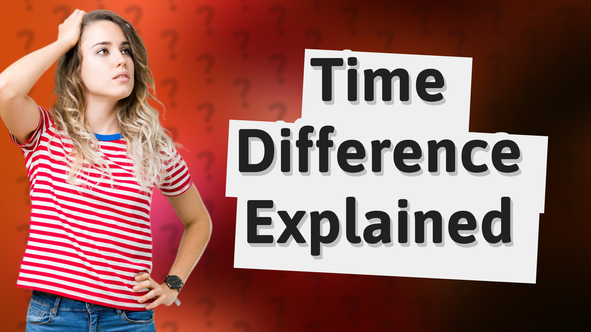 Time Difference Explained