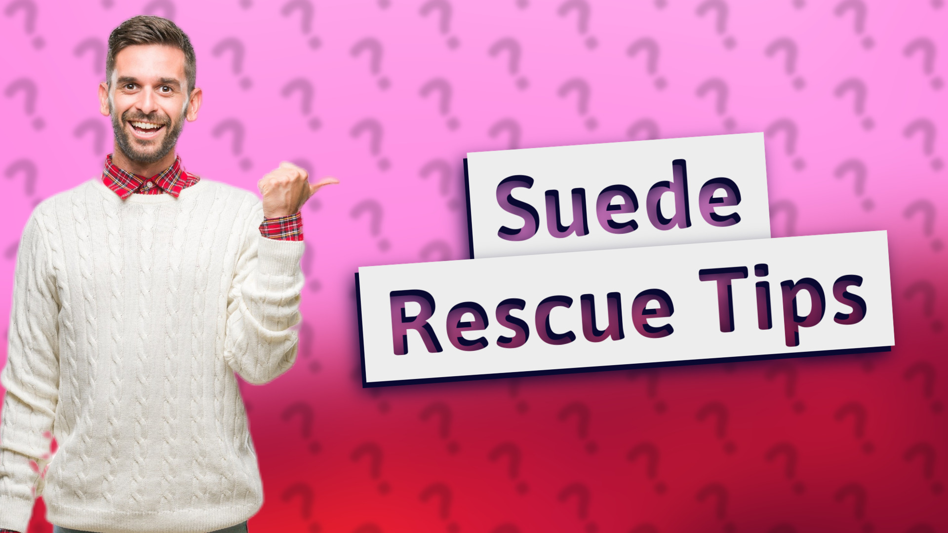 Suede Rescue Tips