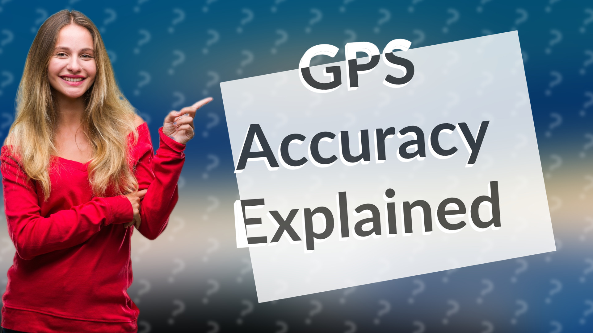 GPS Accuracy Explained