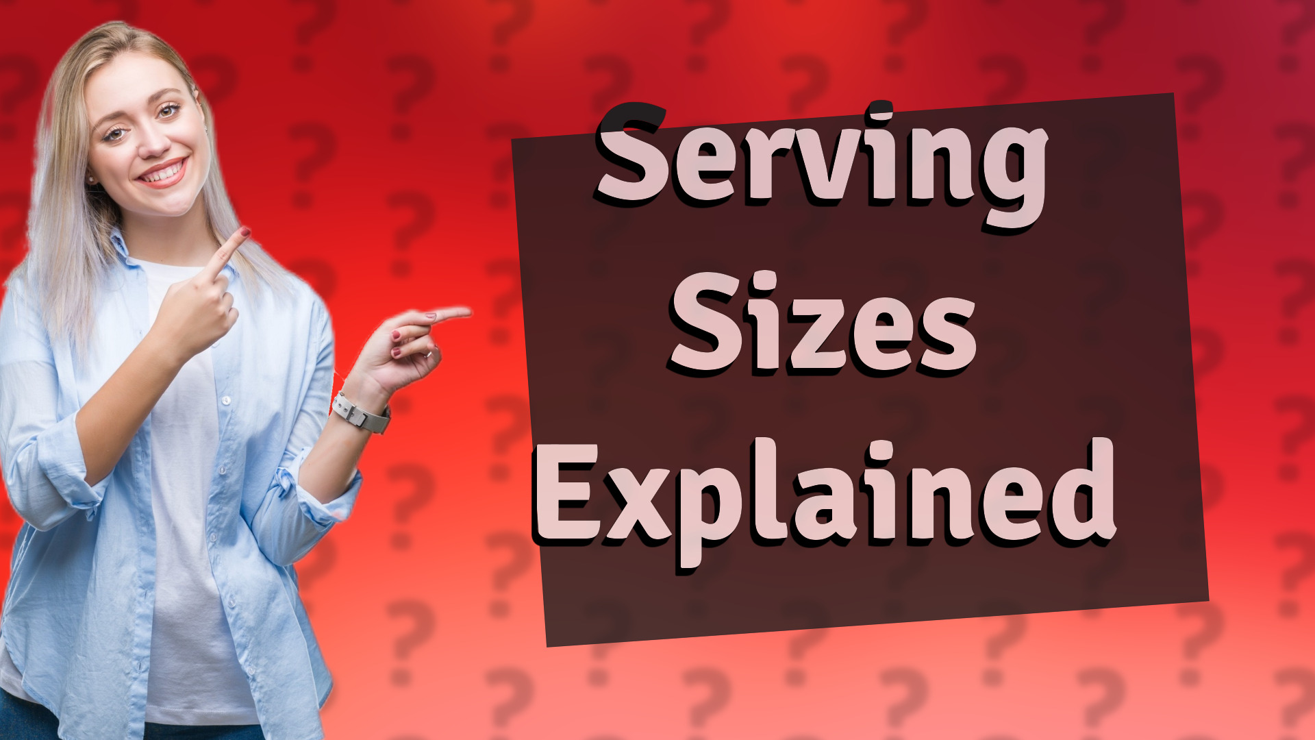 Serving Sizes Explained