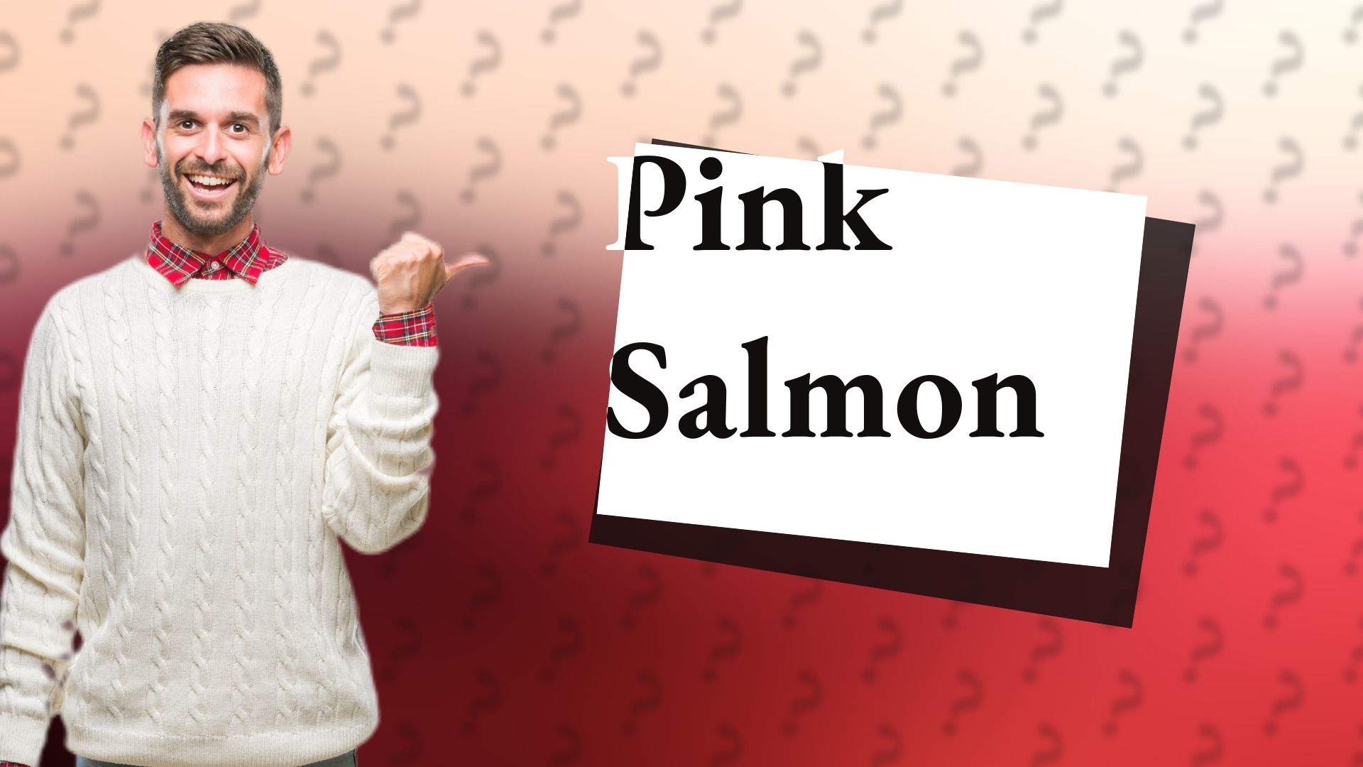 Pink Salmon