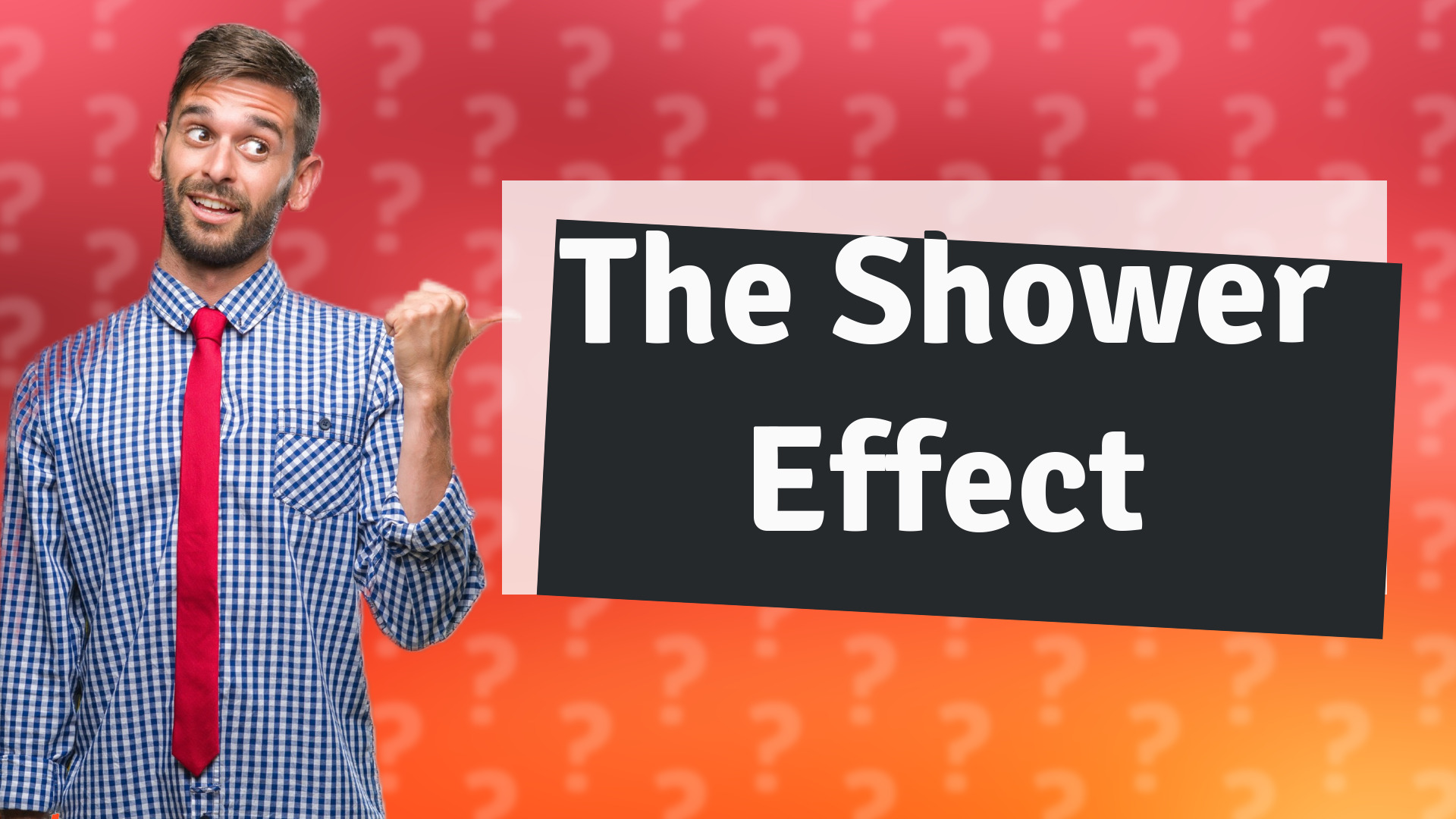 The Shower Effect