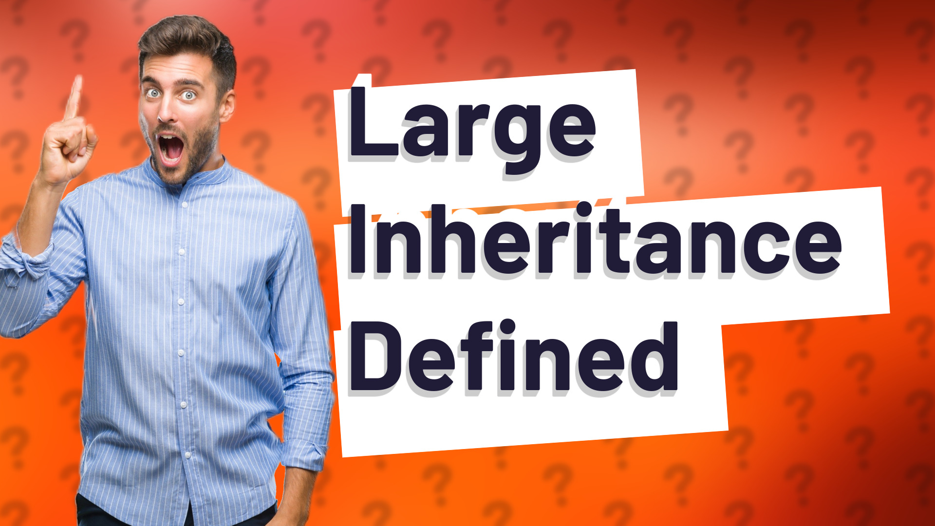 Large Inheritance Defined