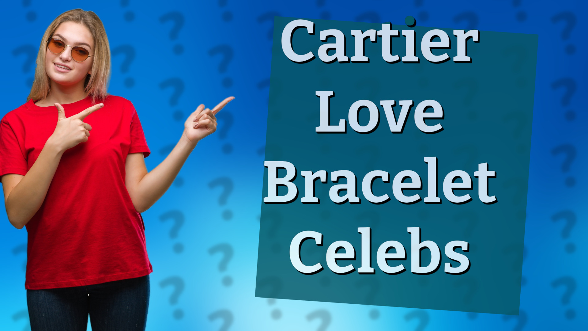 Cartier Love Bracelet Celebs