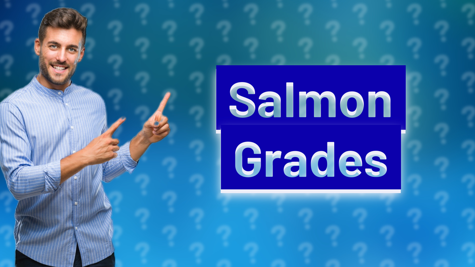 Salmon Grades