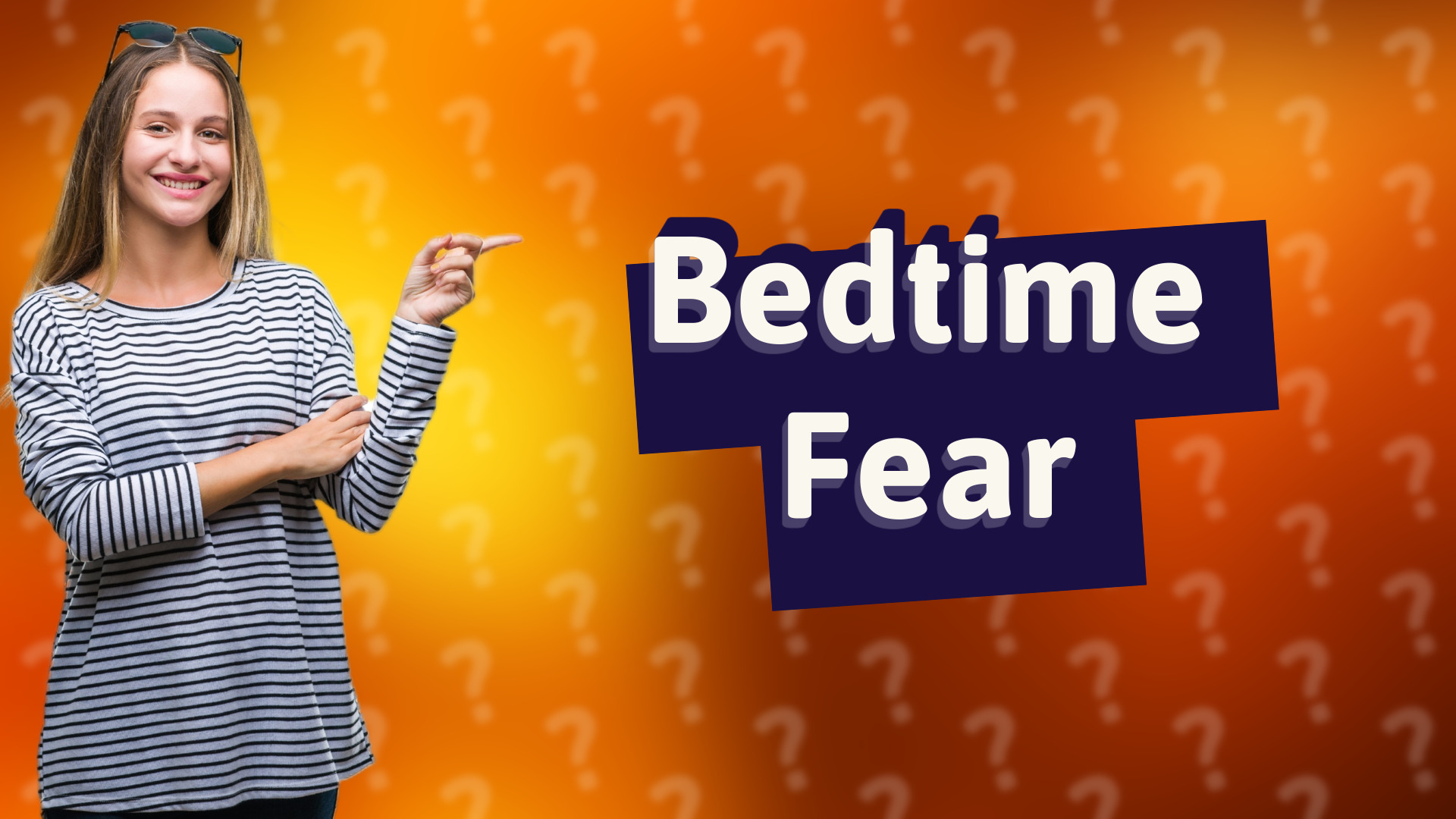 Bedtime Fear