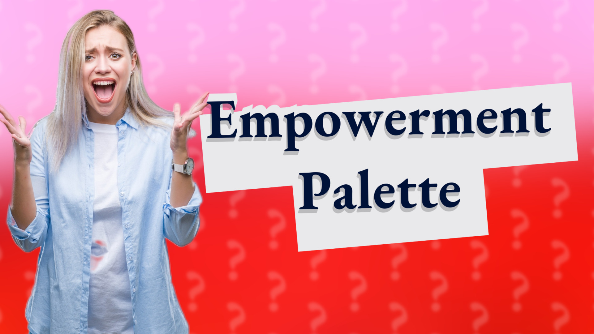 Empowerment Palette