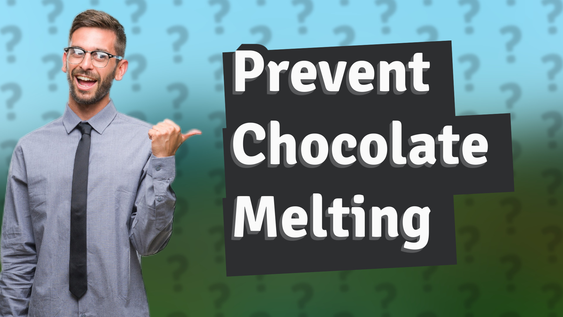 Prevent Chocolate Melting