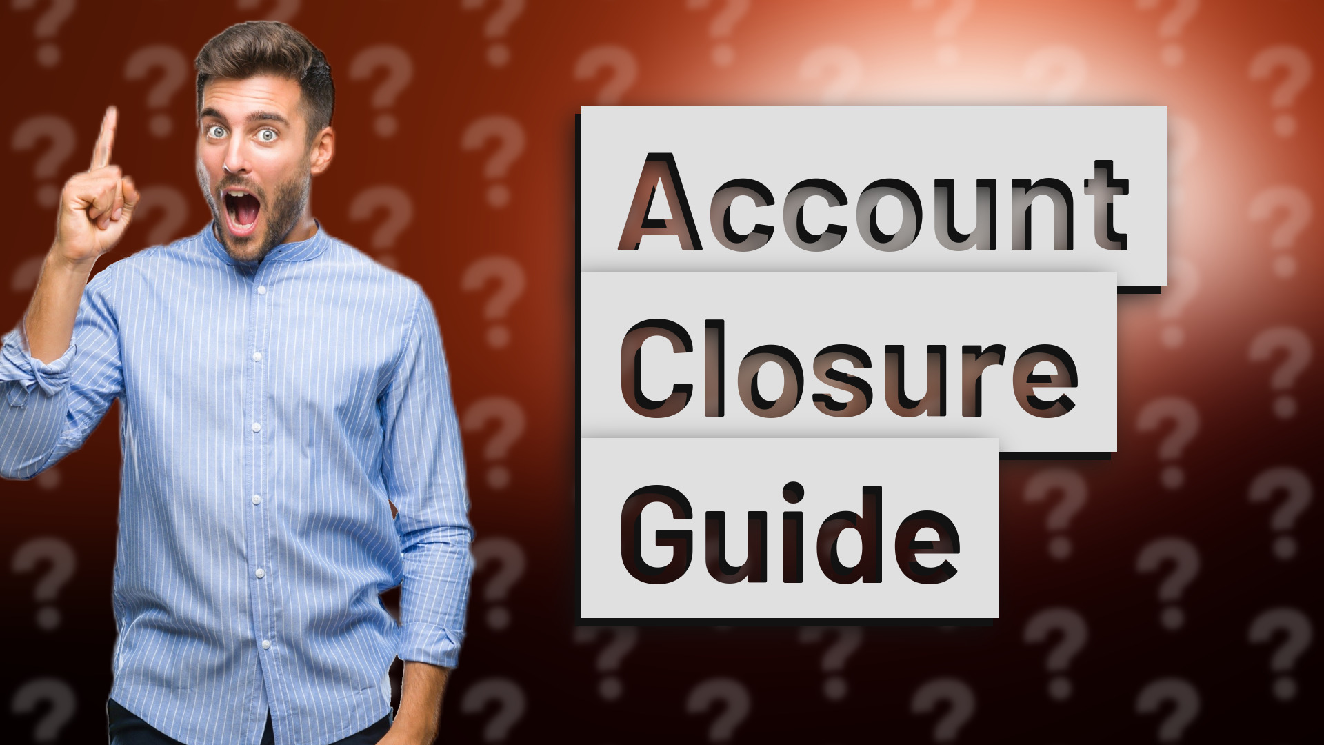 Account Closure Guide