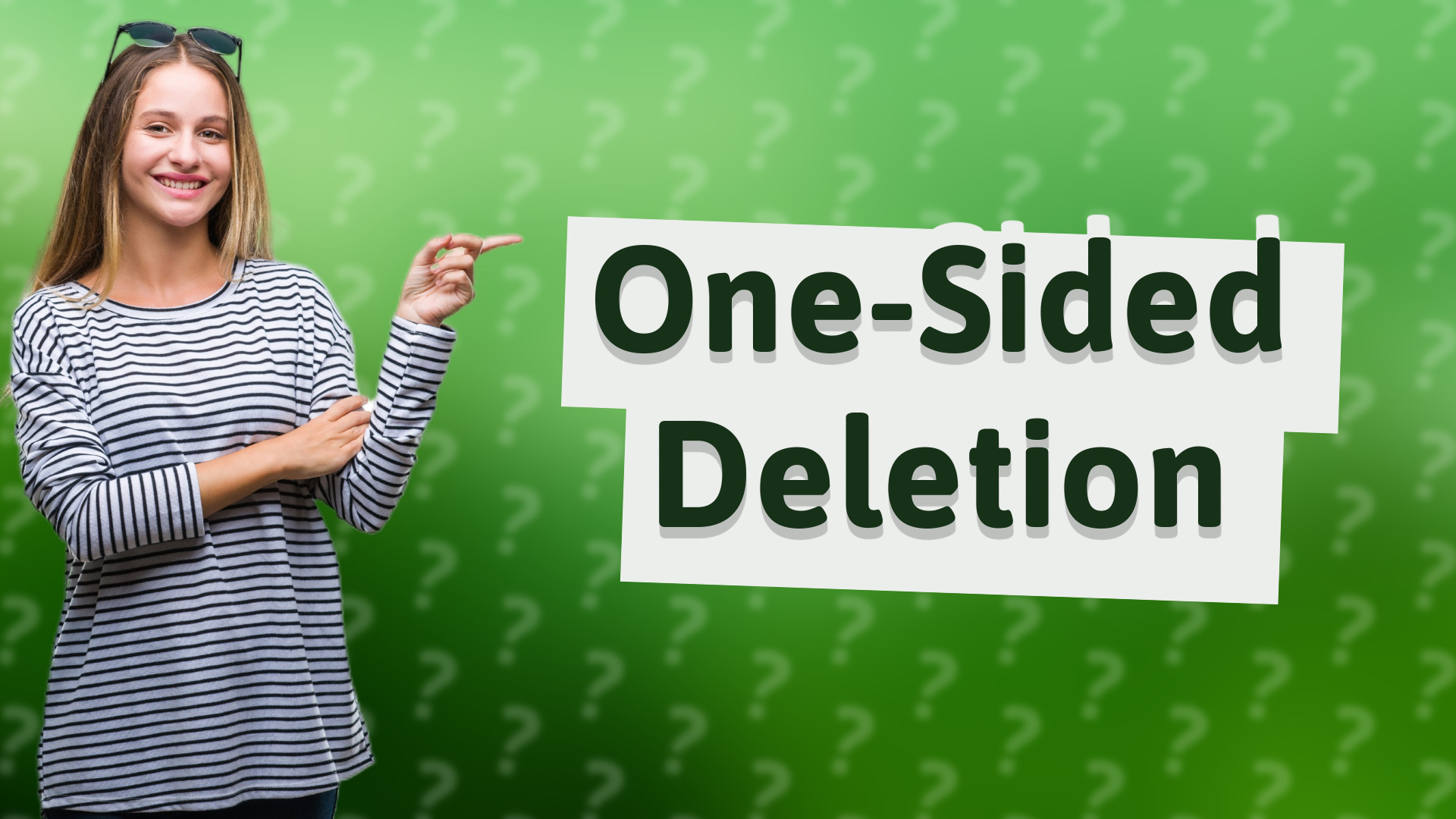 One-Sided Deletion