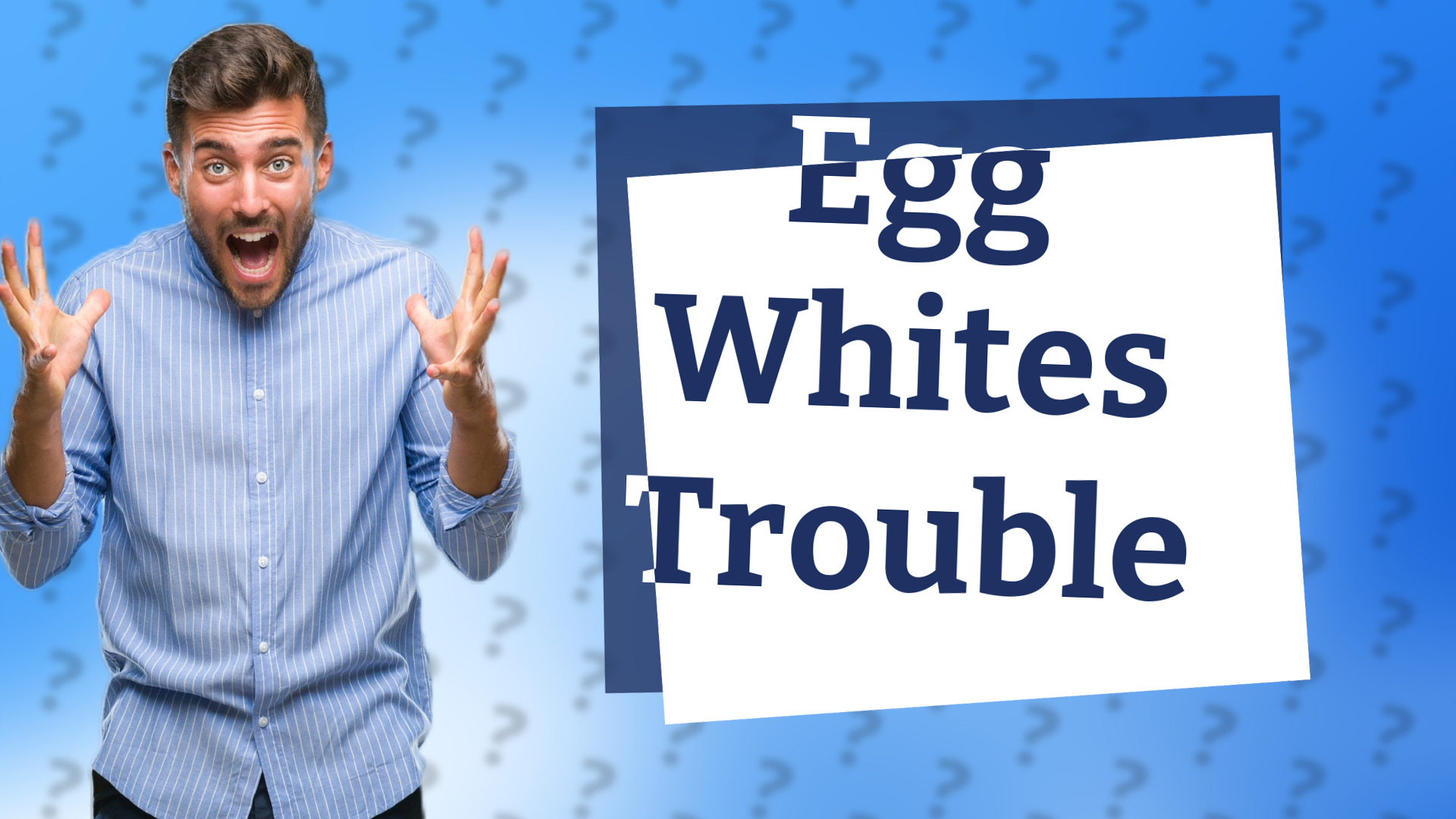 Egg Whites Trouble