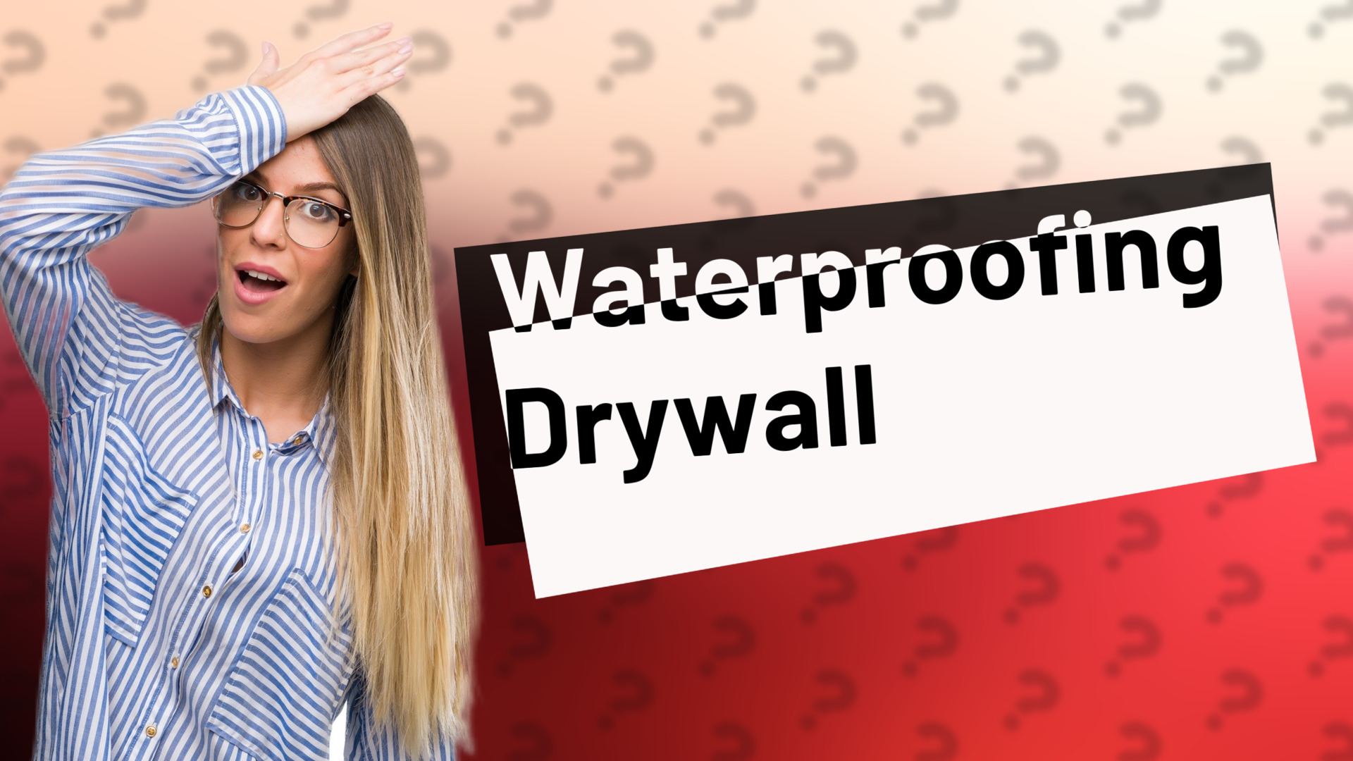 Waterproofing Drywall