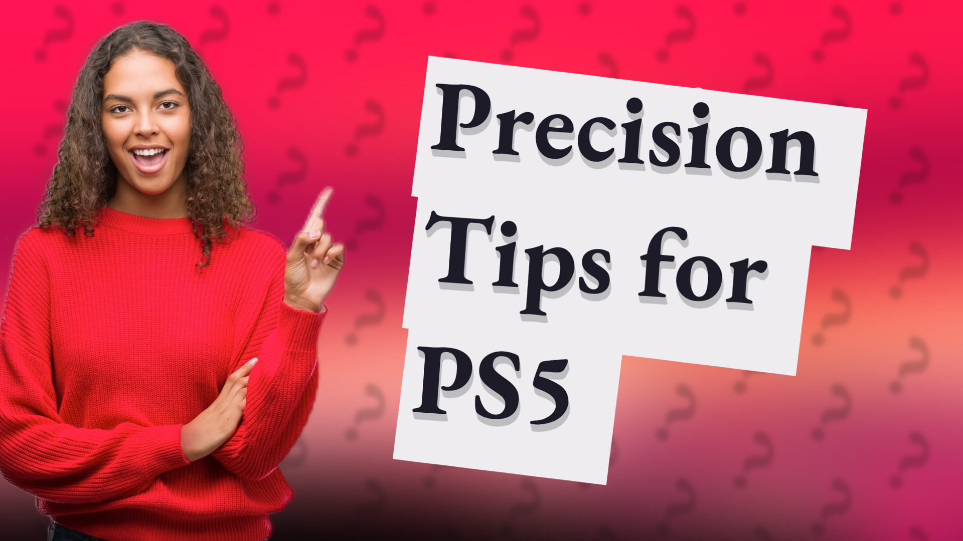 Precision Tips for PS5