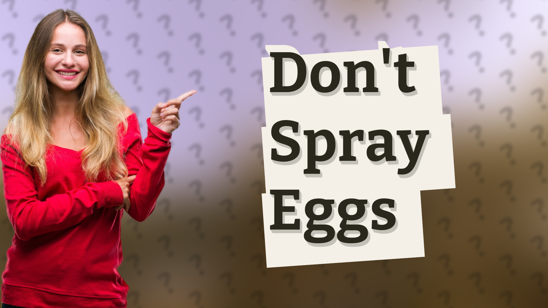 Don't Spray Eggs