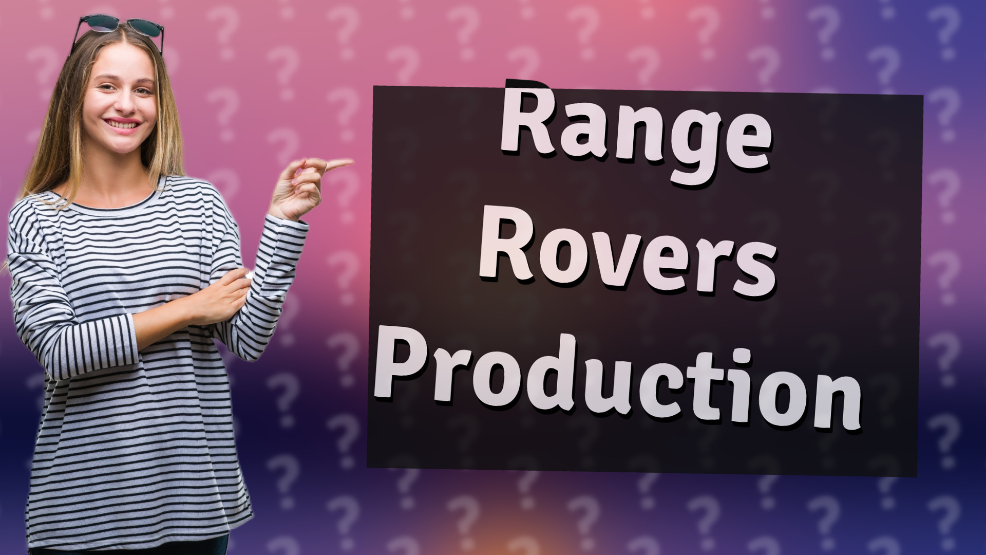 Range Rovers Production