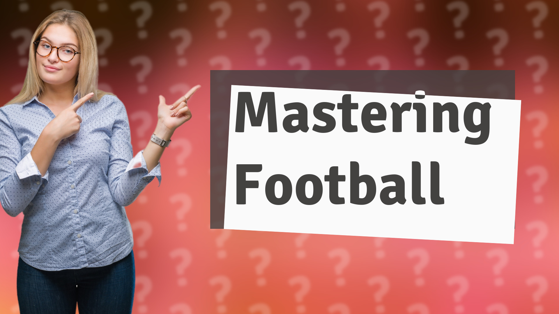 Mastering Football