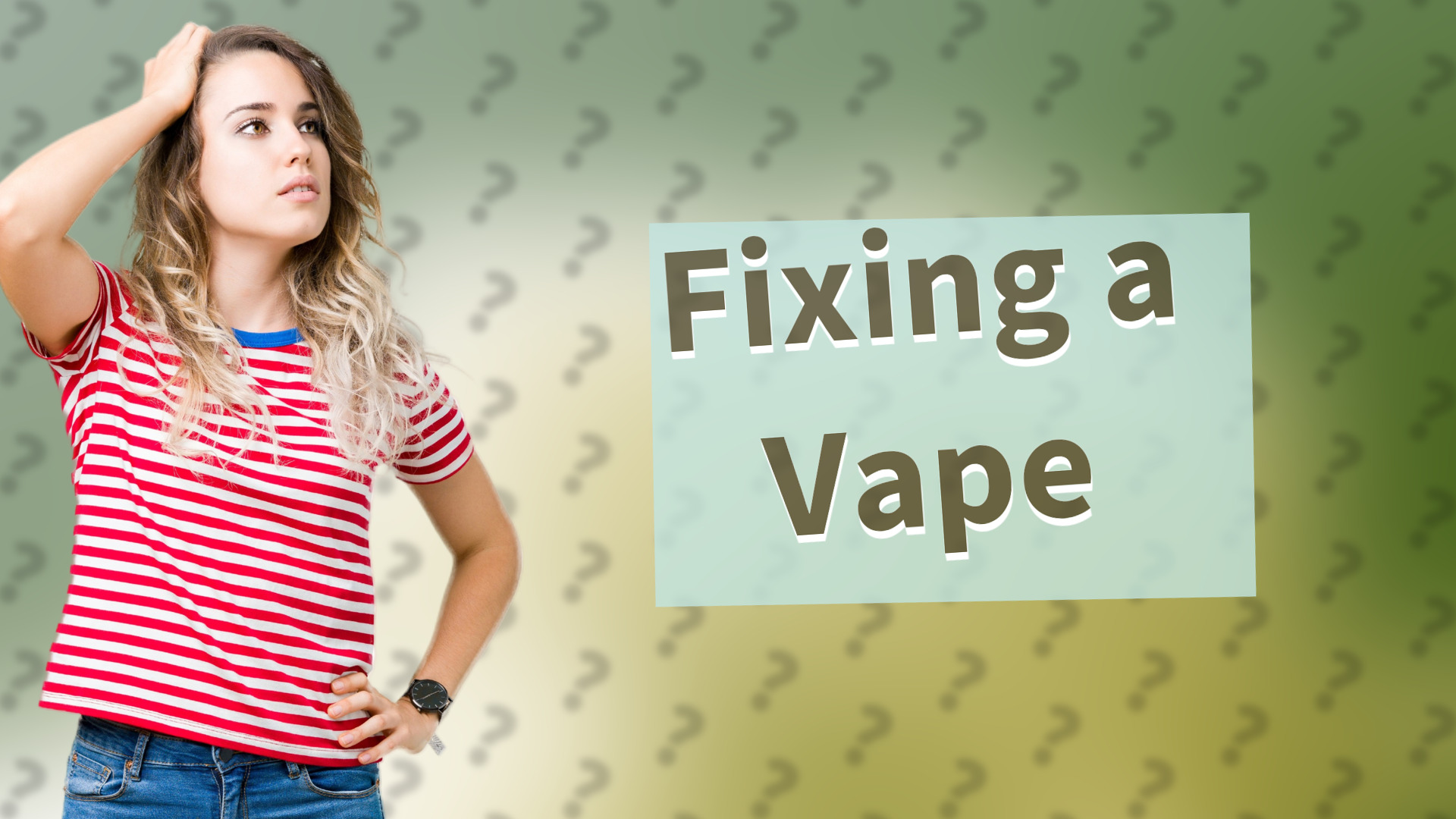 Fixing a Vape
