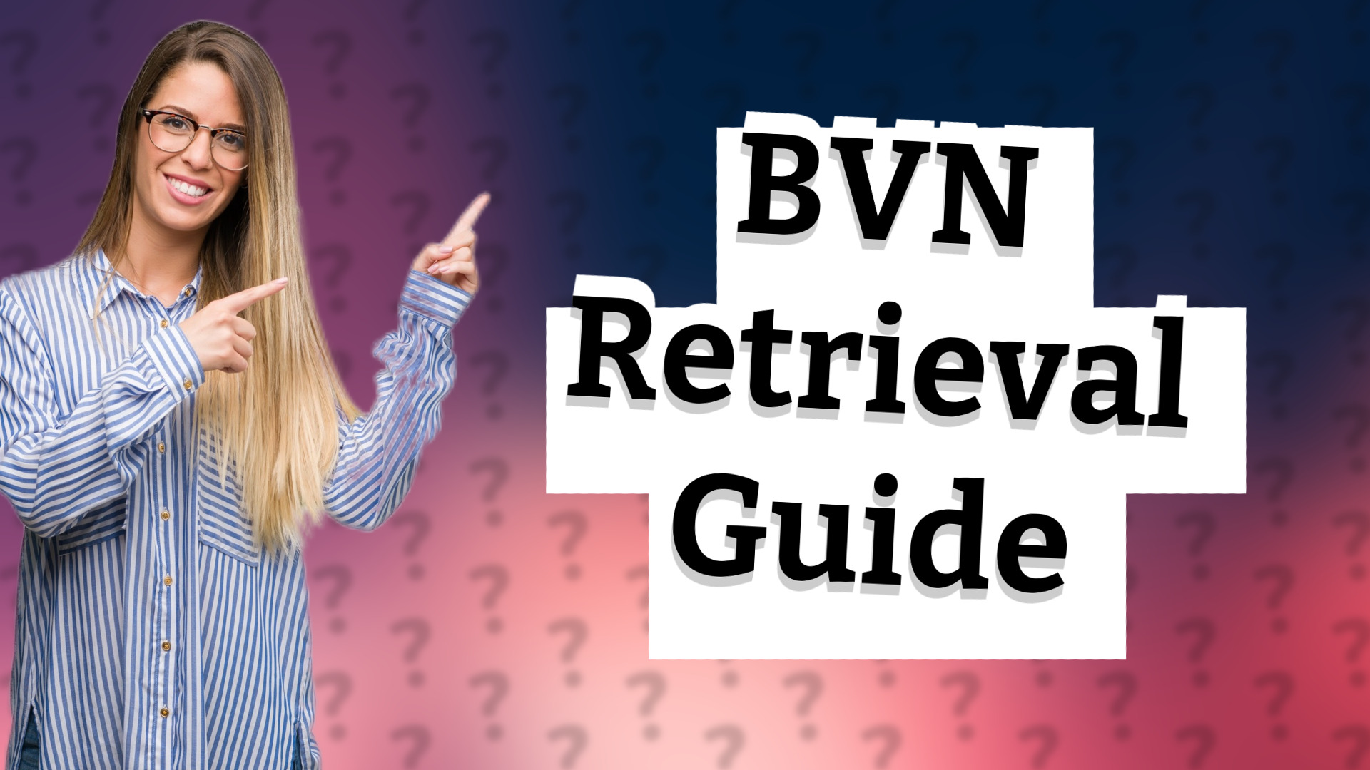 BVN Retrieval Guide