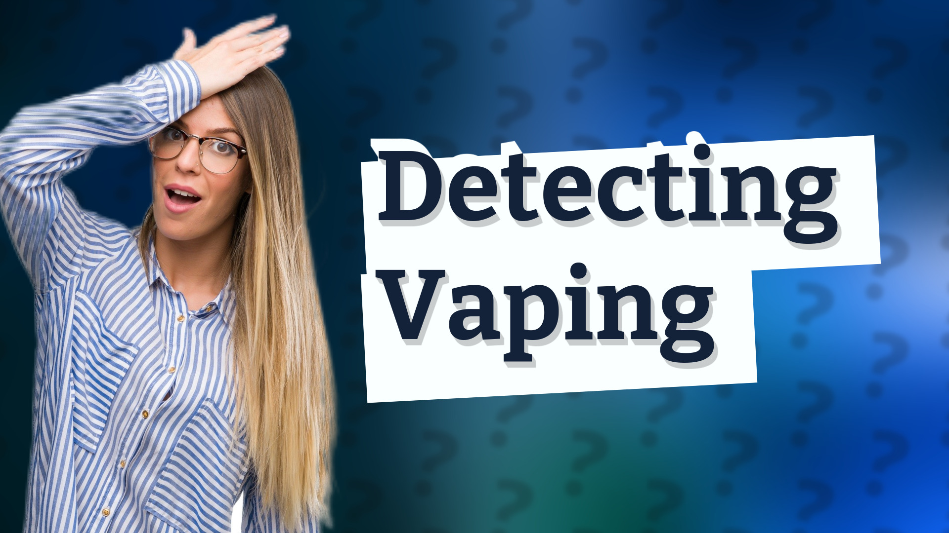 Detecting Vaping
