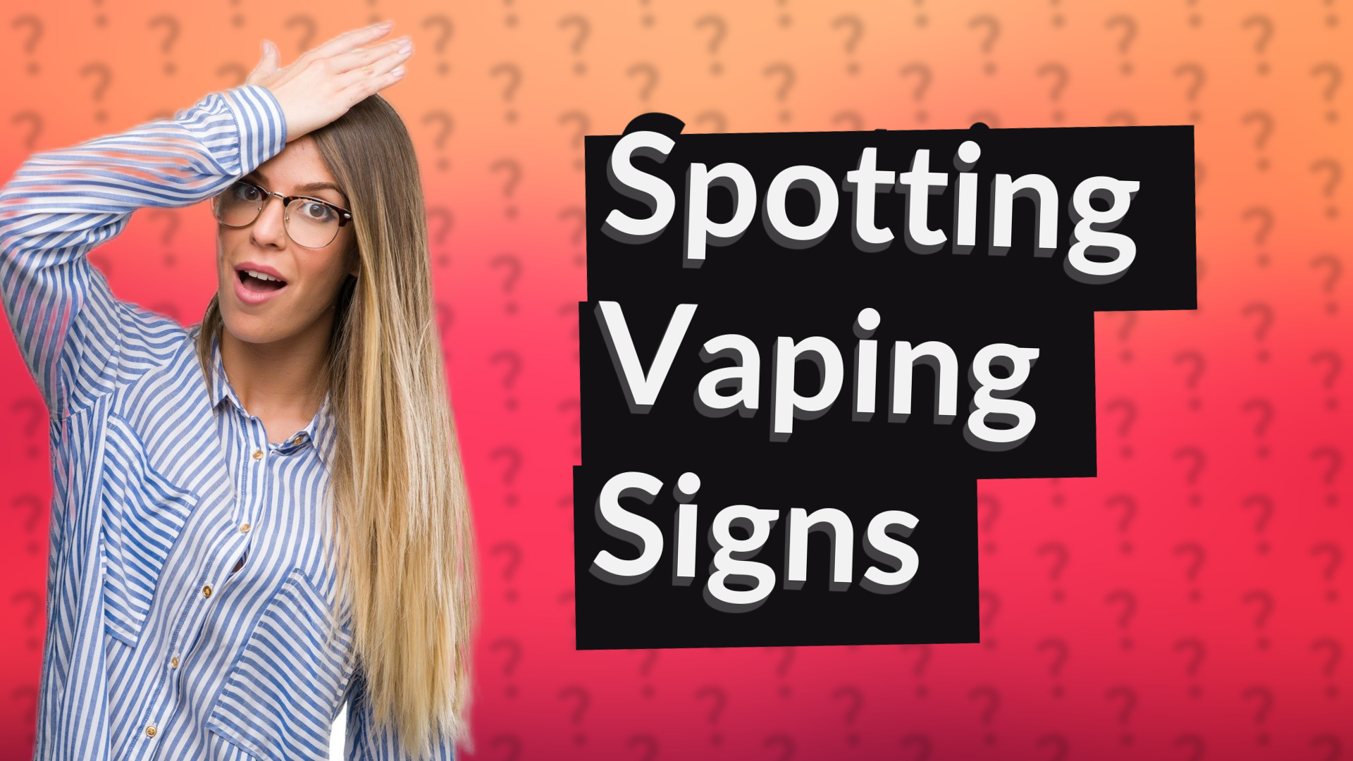 Spotting Vaping Signs