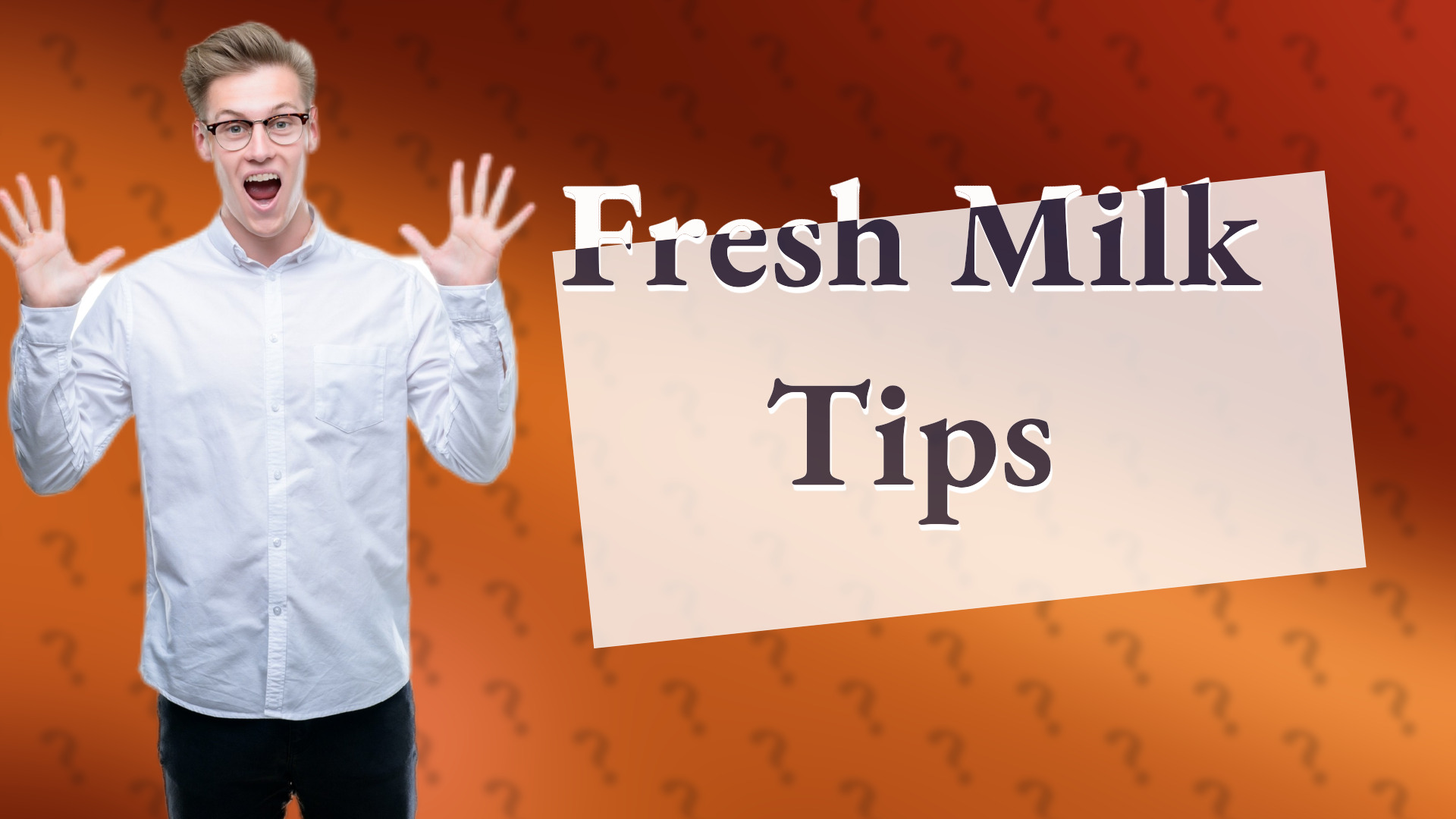 Fresh Milk Tips