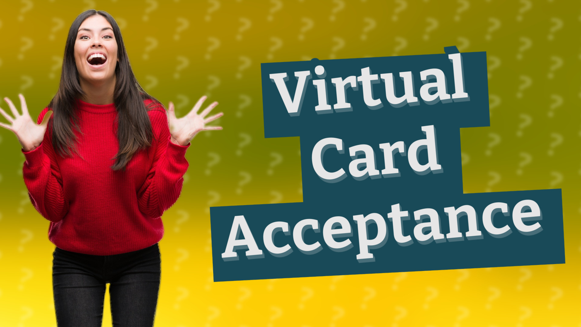 Virtual Card Acceptance