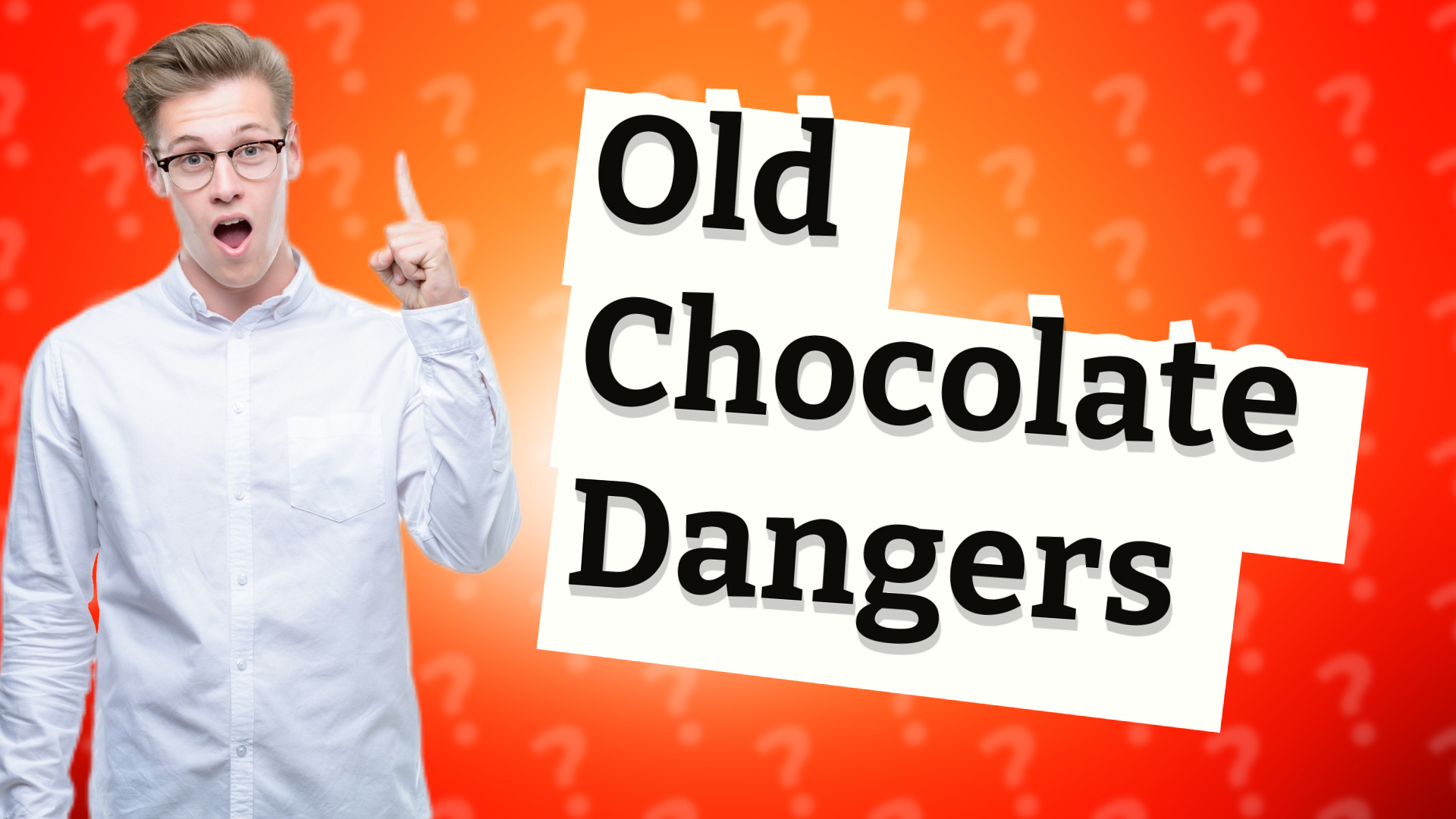 Old Chocolate Dangers