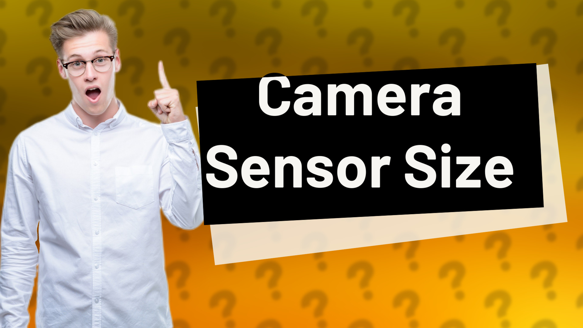 Camera Sensor Size