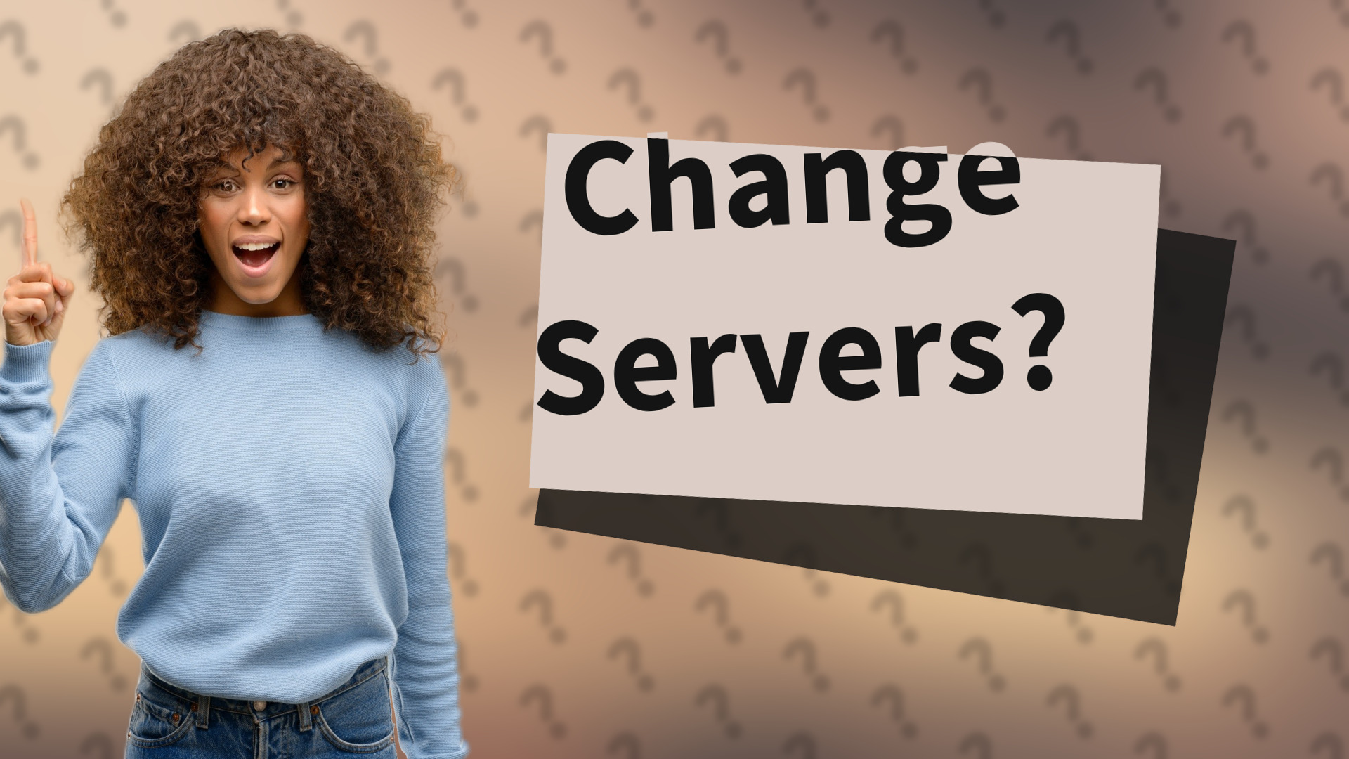 Change Servers?