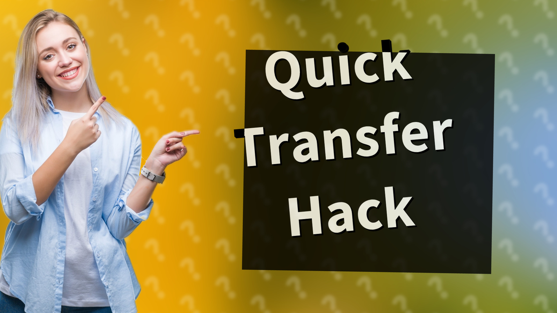 Quick Transfer Hack