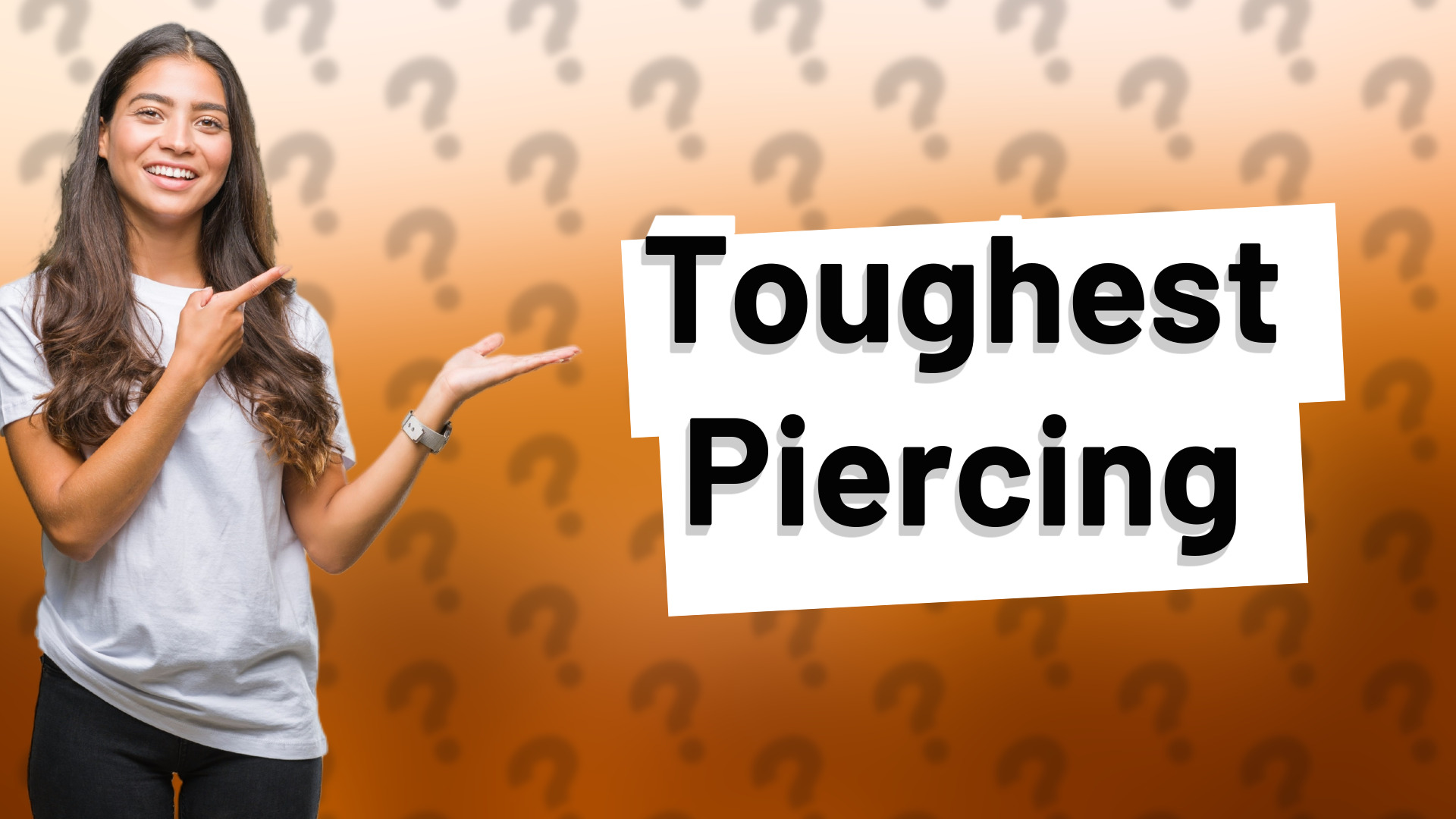 Toughest Piercing