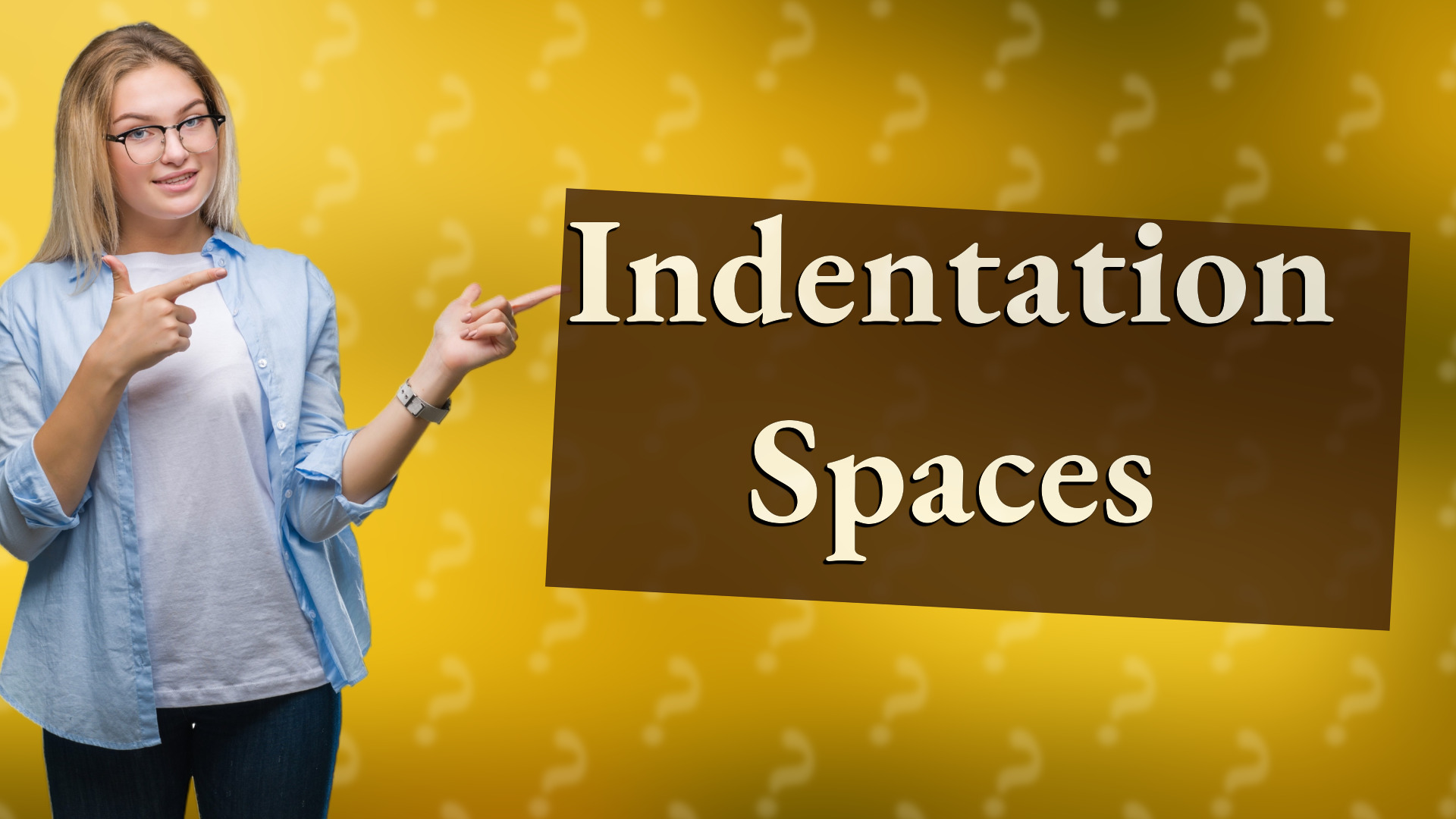 Indentation Spaces