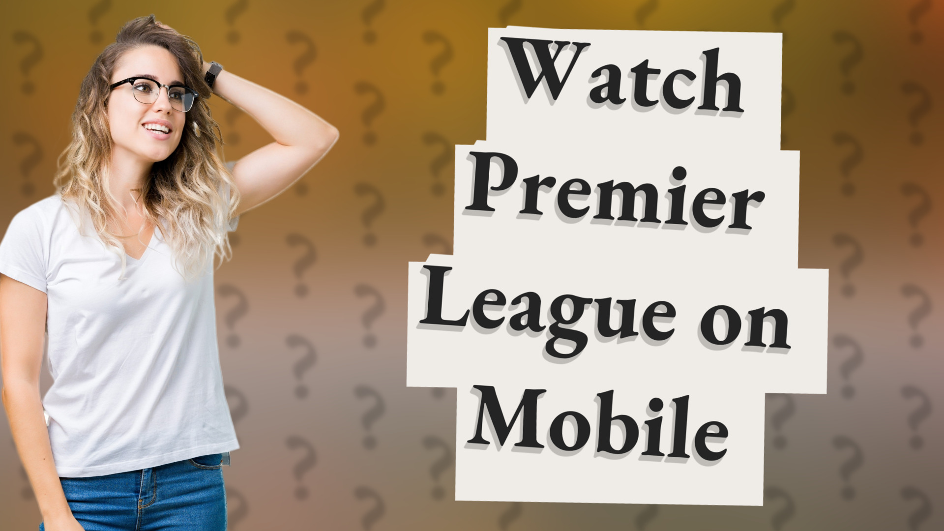 Watch Premier League on Mobile
