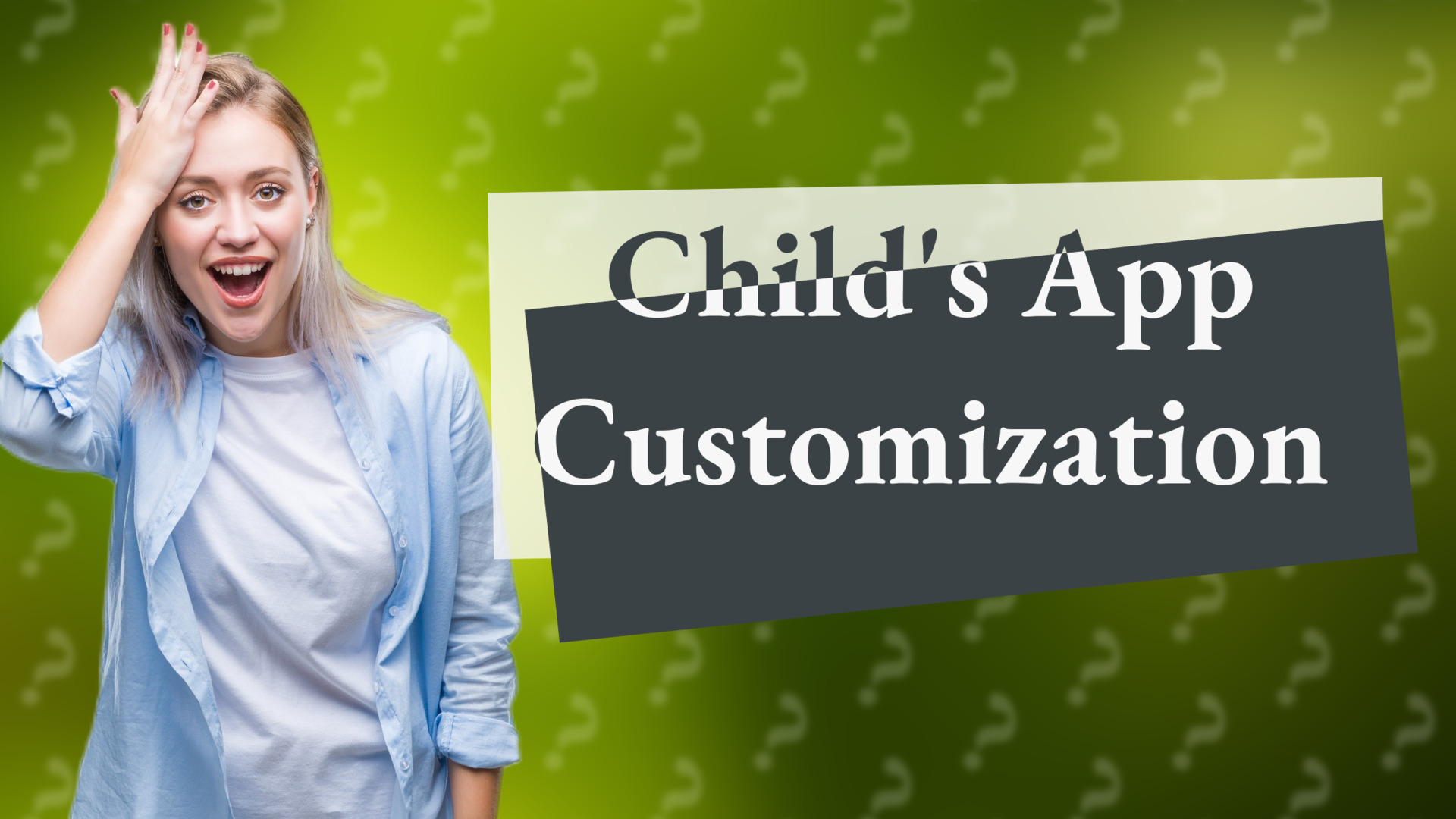 Child's App Customization