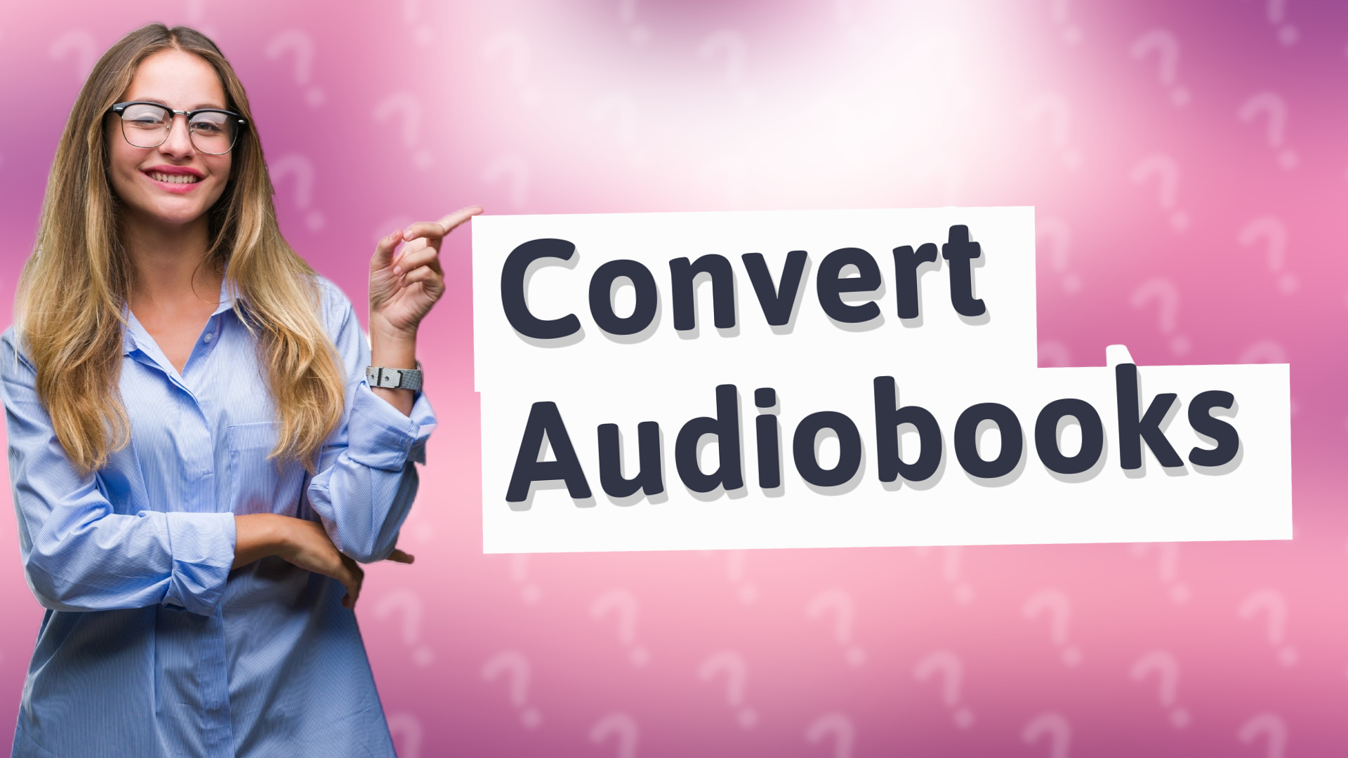 Convert Audiobooks