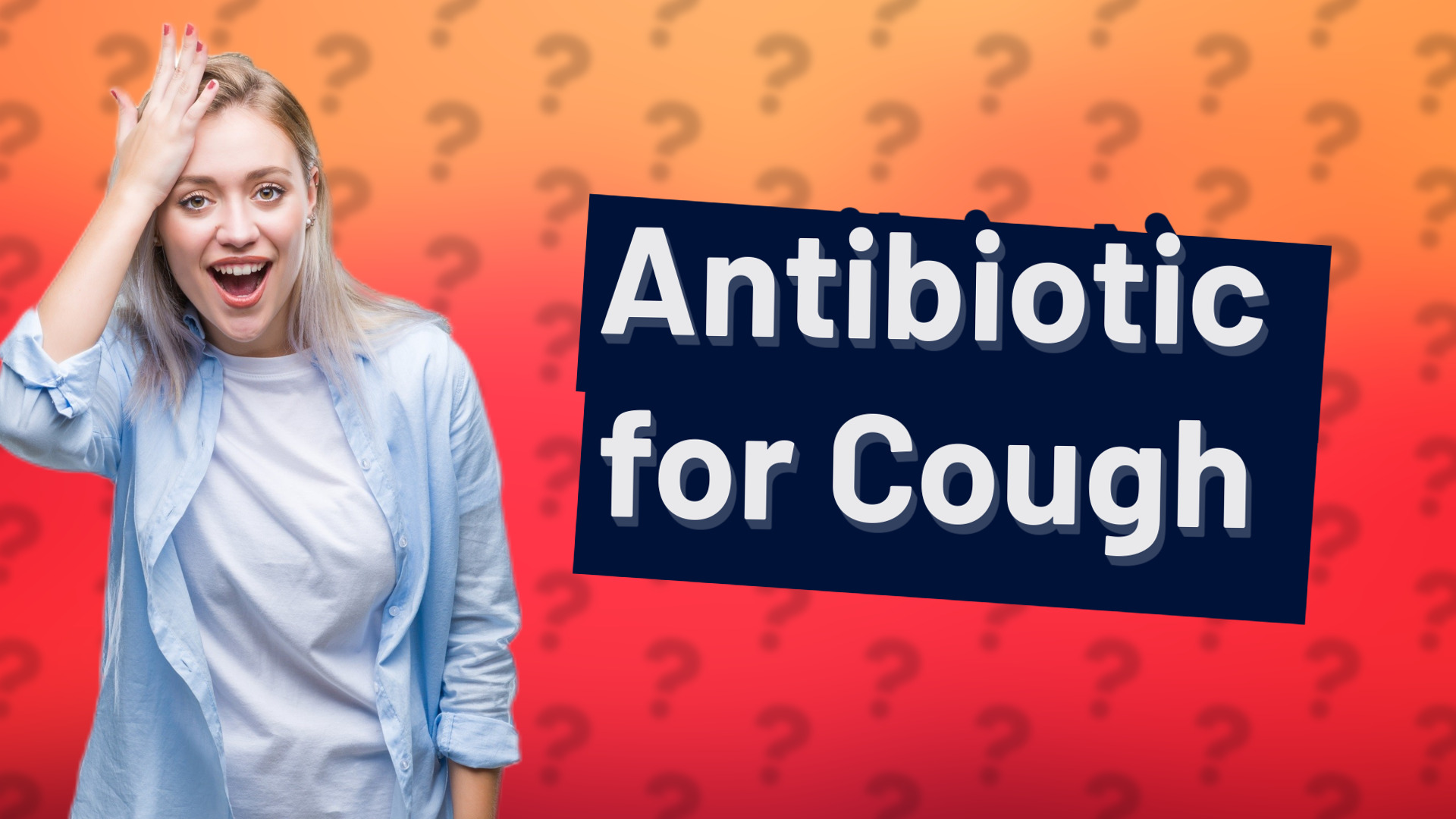 Antibiotic for Cough