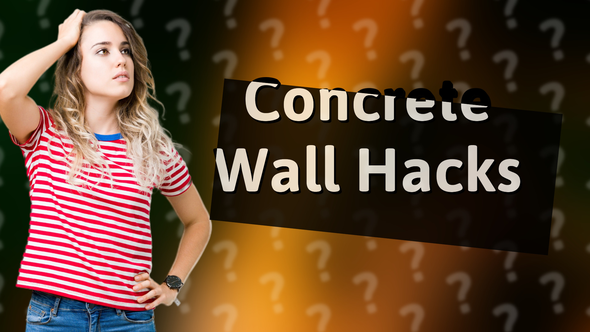 Concrete Wall Hacks