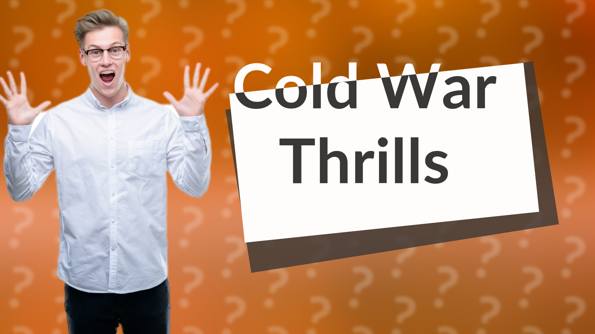 Cold War Thrills
