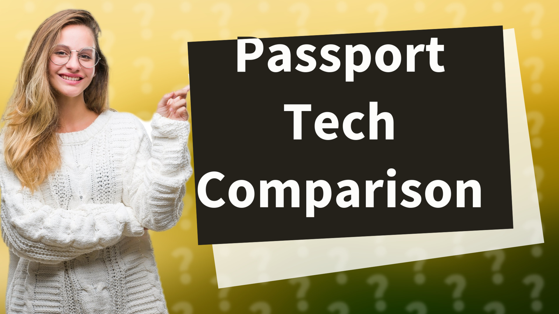 Passport Tech Comparison