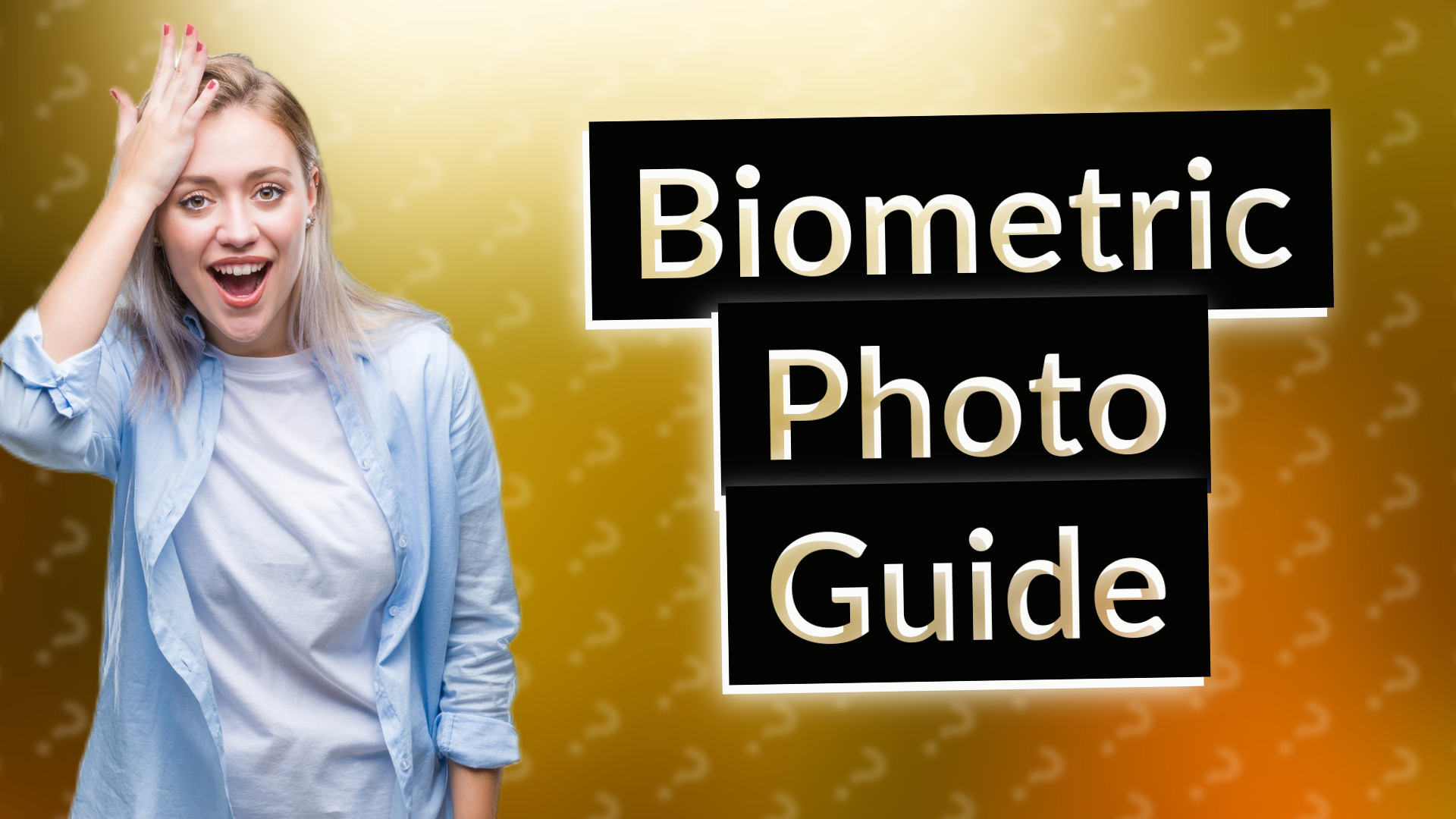 Biometric Photo Guide