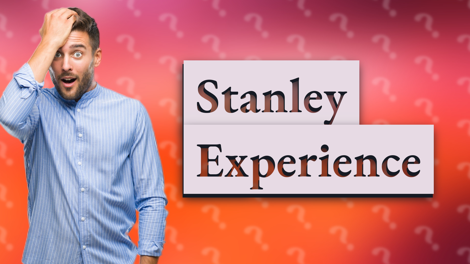 Stanley Experience