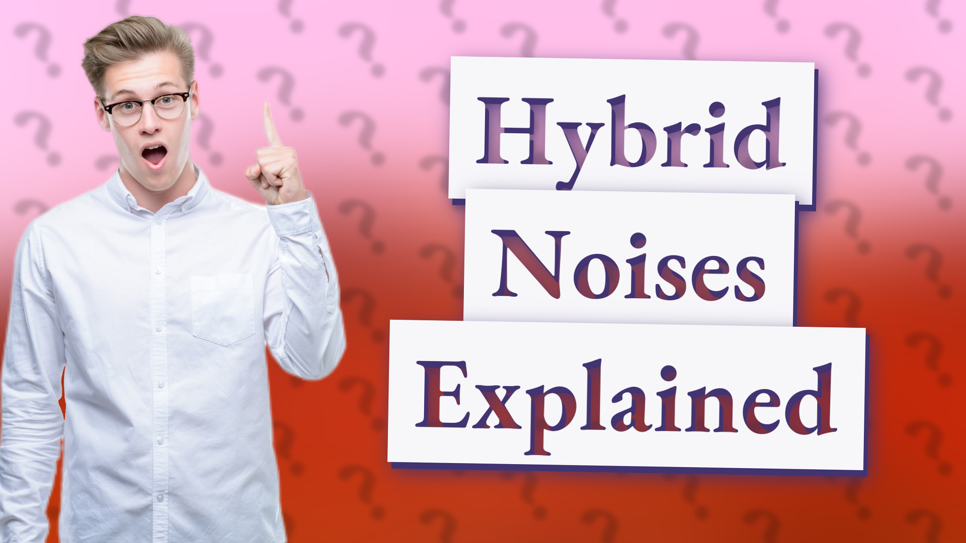 Hybrid Noises Explained