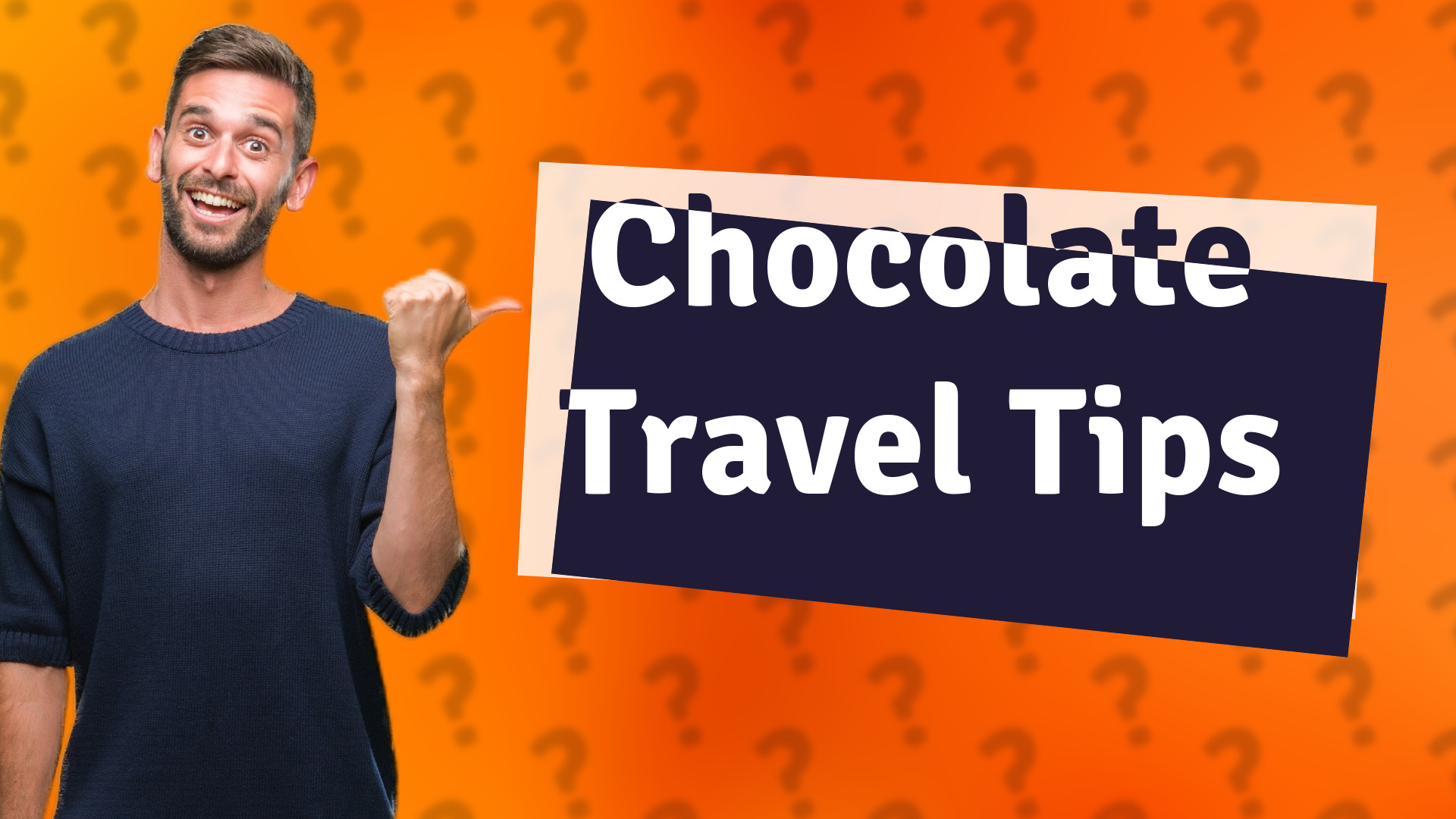 Chocolate Travel Tips
