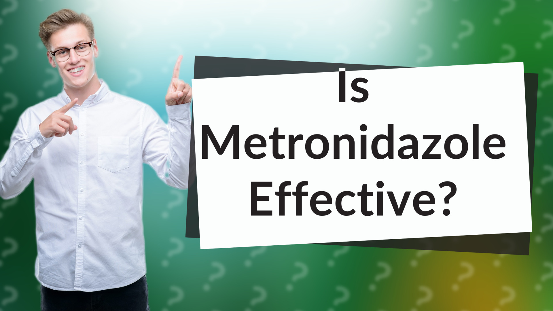 Is Metronidazole Effective?