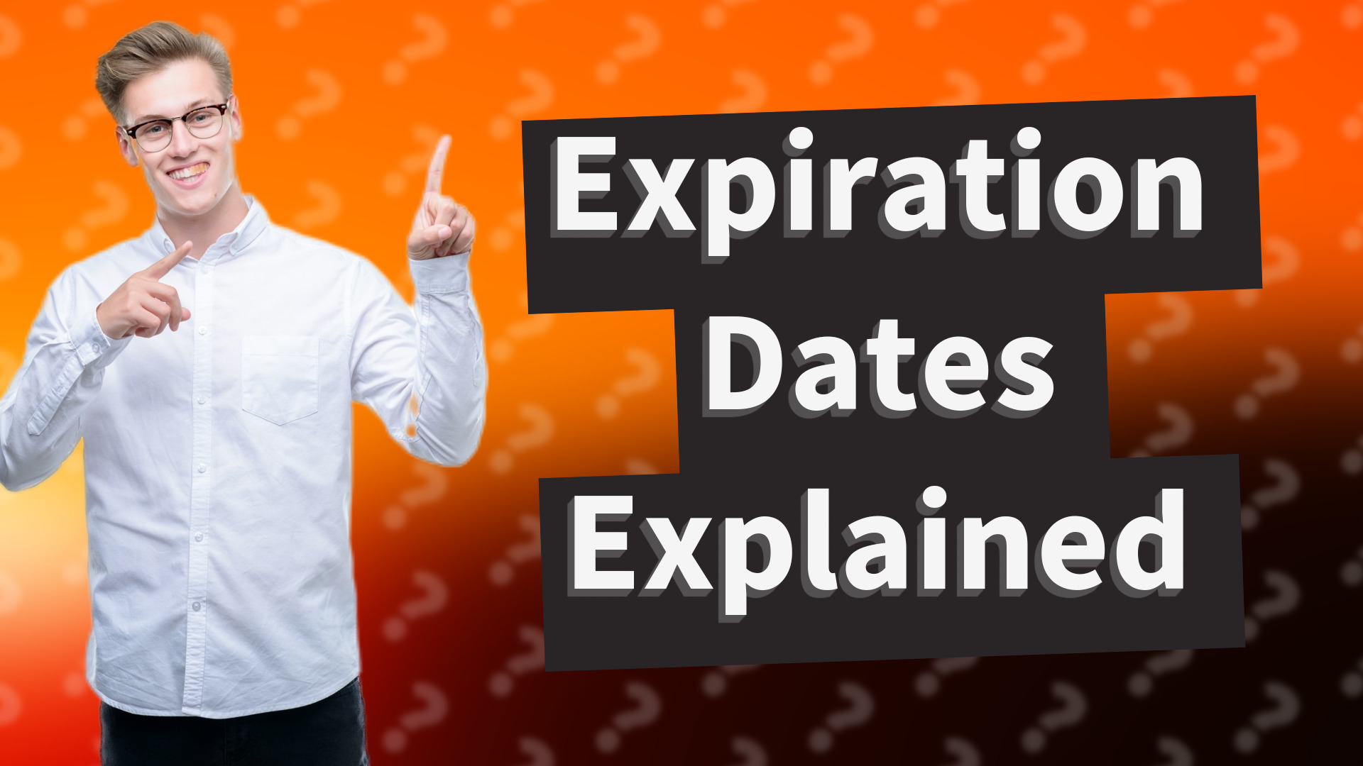 Expiration Dates Explained