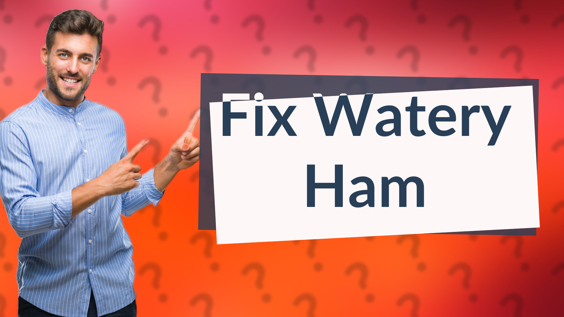 Fix Watery Ham
