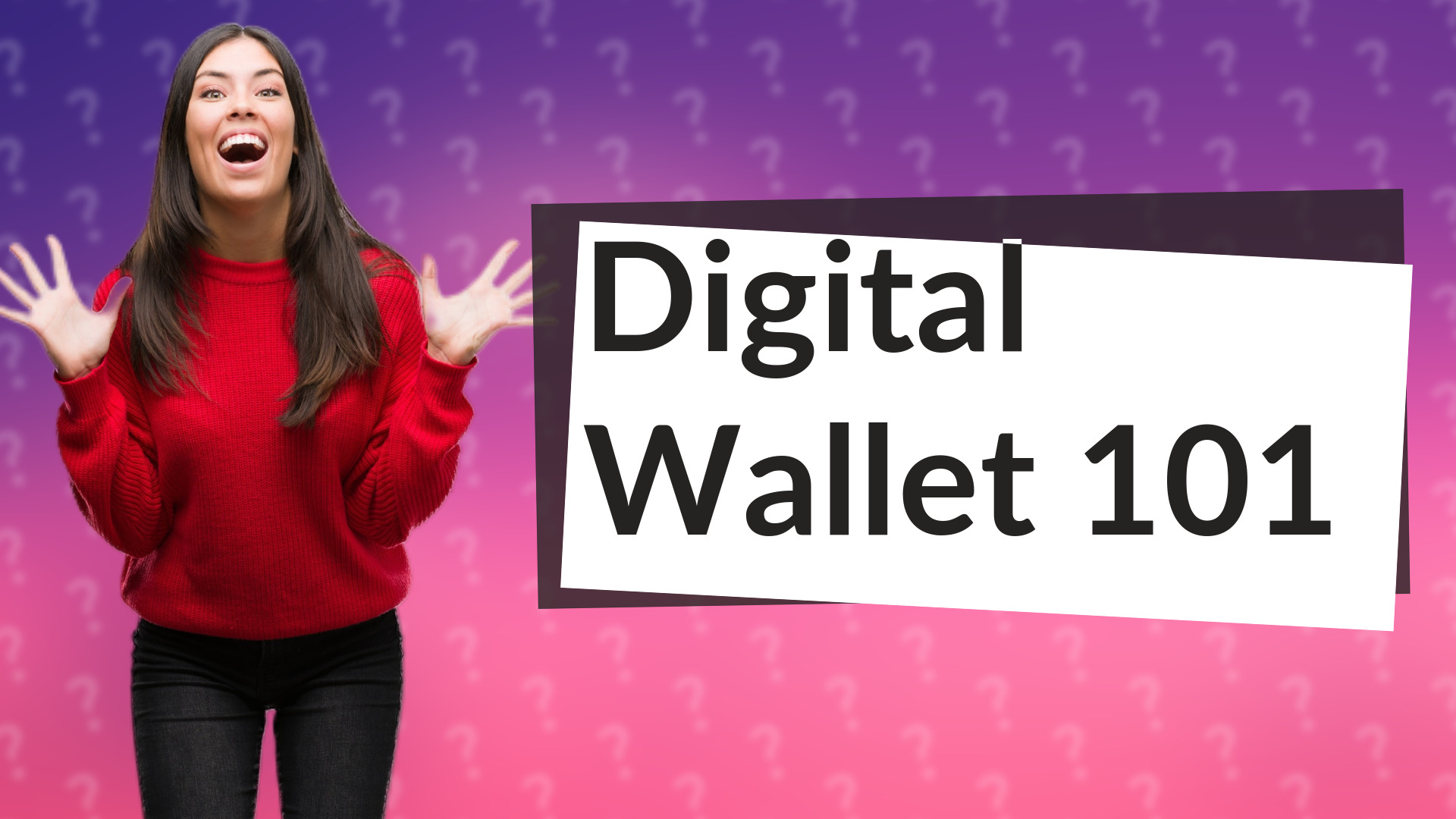 Digital Wallet 101