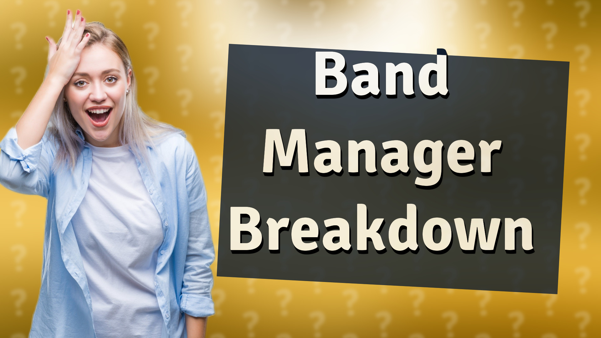 Band Manager Breakdown