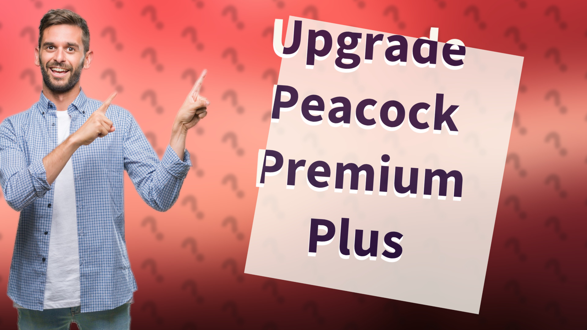 Upgrade Peacock Premium Plus